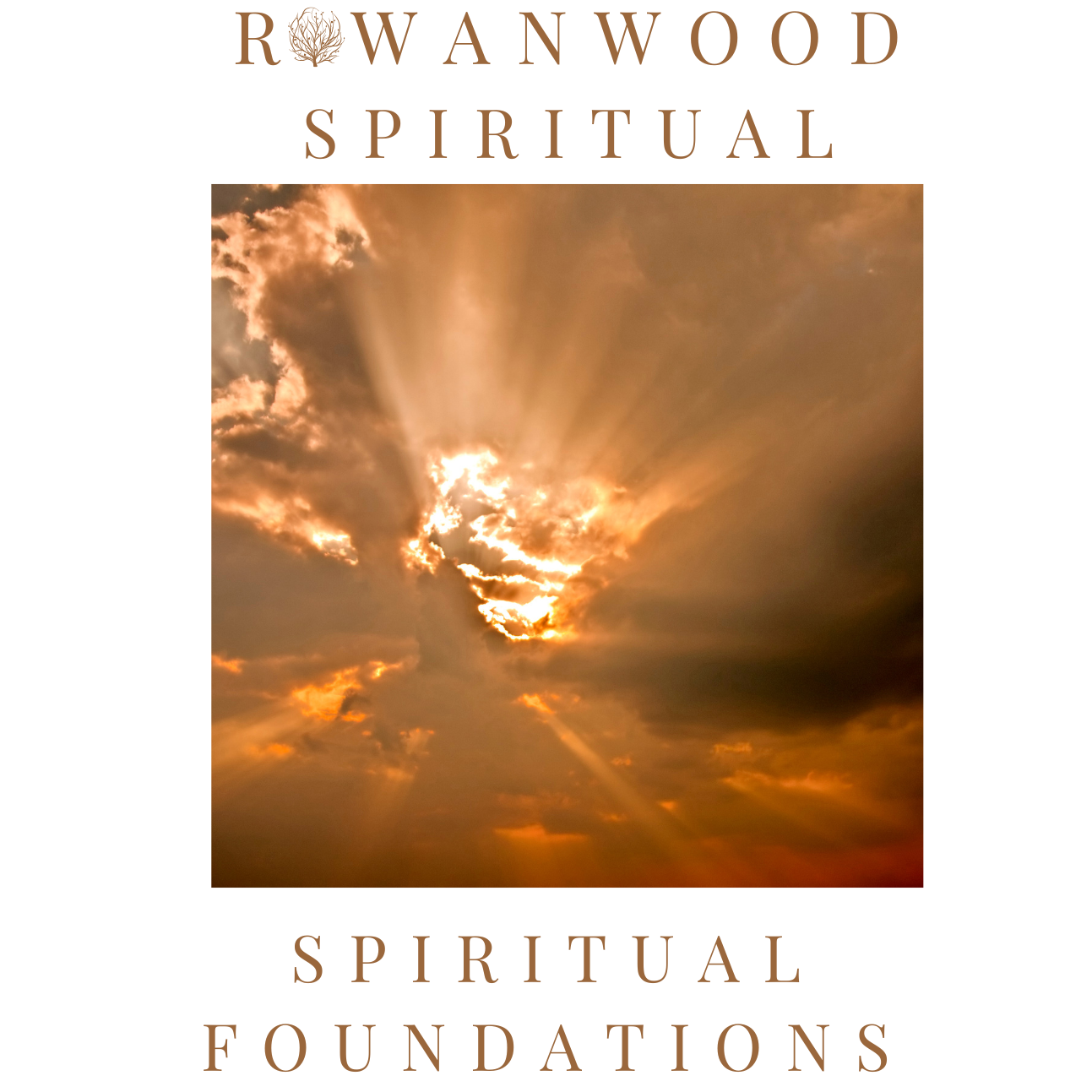 Rowanwood Spiritual Foundations