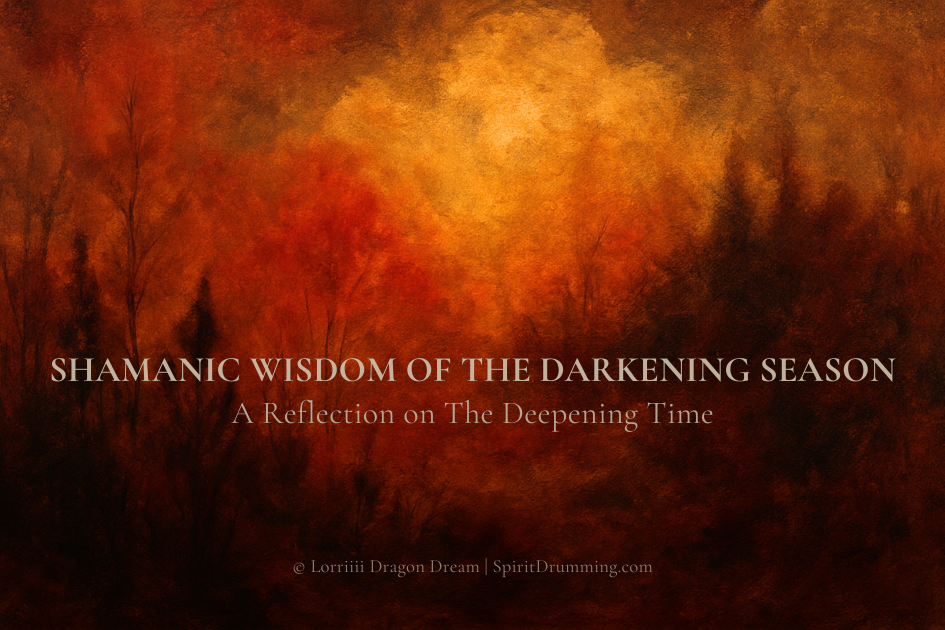 shamanic wisdom of the darkening season 4 orig